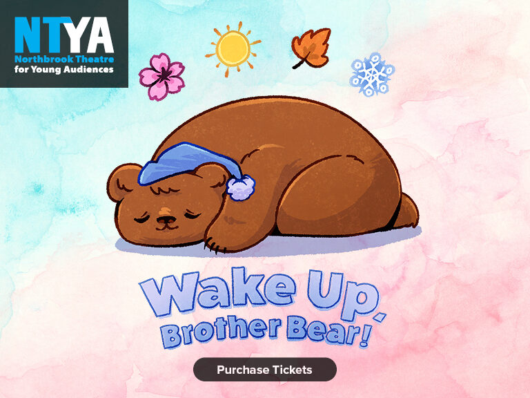 Northbrook Theatre for Young Audiences presents 'Wake Up, Brother Bear!' | Purchase Tickets