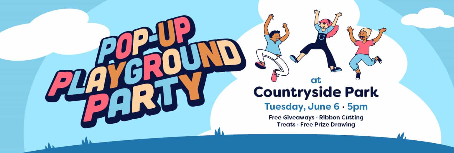 Pop-Up Playground Party at Countryside Park on Tuesday, June 6 at 5pm