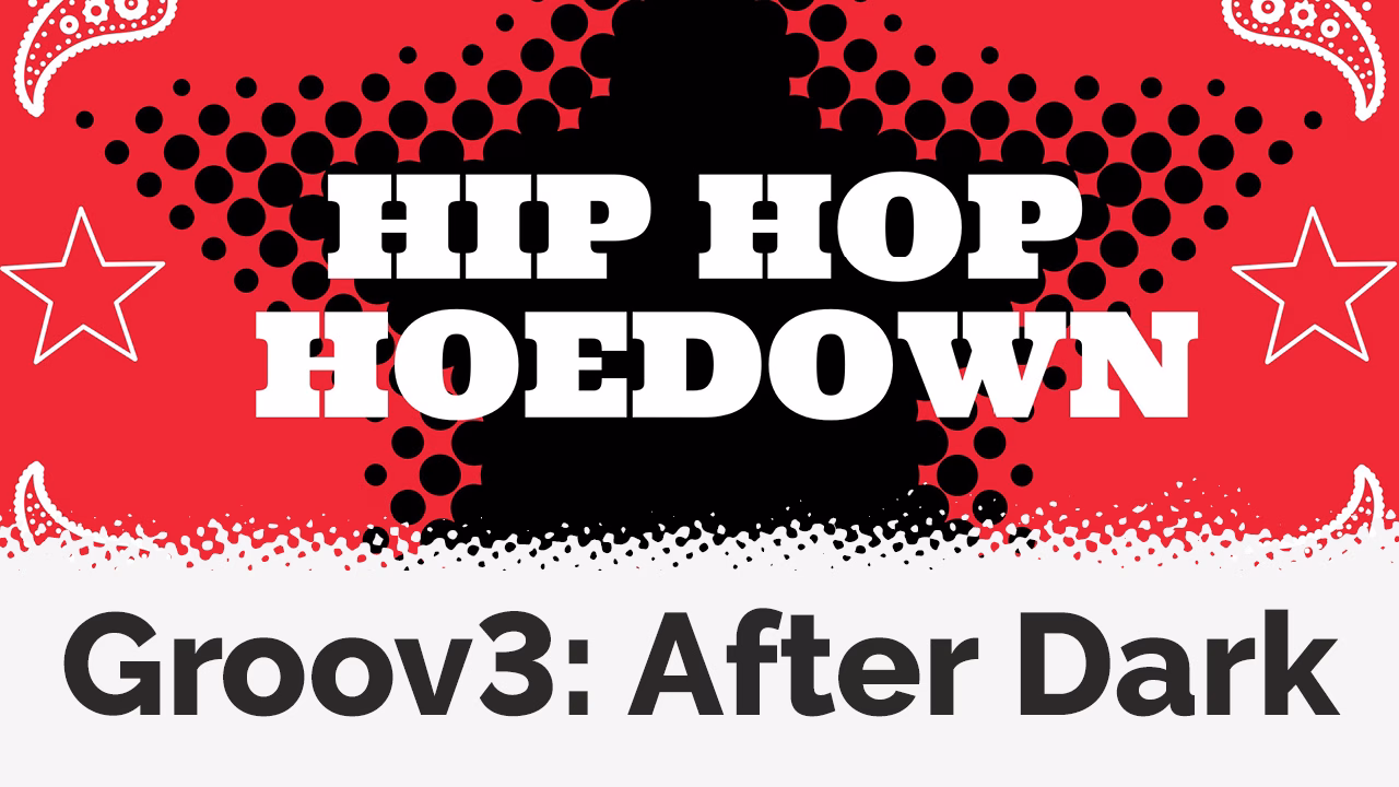 Groov3: After Dark Hip Hop Hoedown