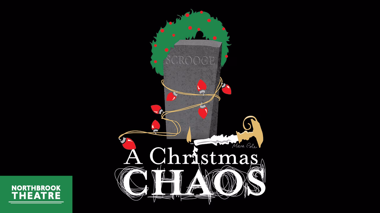 A Christmas Chaos - Northbrook Theatre